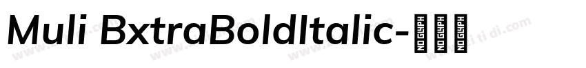 Muli BxtraBoldItalic字体转换